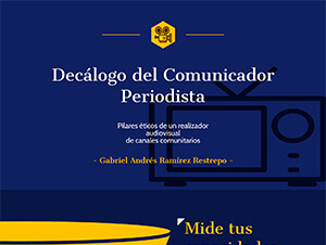 Decálogo del comunicador, por Gabriel Ramírez